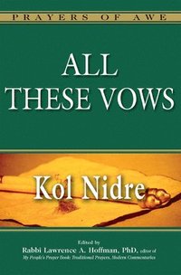 bokomslag All These Vows--Kol Nidre