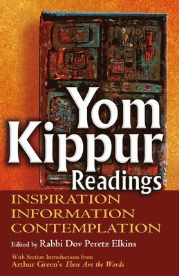 Dov Peretz Elkins - Yom Kippur Readings: Inspiration, Information and Contemplation, Häftad