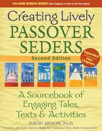 bokomslag Creating Lively Passover Seders (2nd Edition): A Sourcebook of Engaging Tales, Texts & Activities
