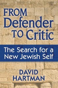 bokomslag From Defender to Critic: The Search for a New Jewish Self