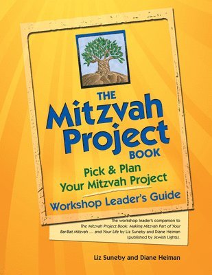 Diane Heiman, Liz Suneby - Mitzvah Project Book—Workshop Leader's Guide, Häftad
