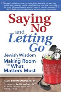 bokomslag Saying No and Letting Go: Jewish Wisdom on Making Room for What Matters Most