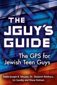 bokomslag The Jguy's Guide: The GPS for Jewish Teen Guys