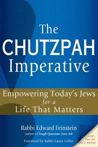 bokomslag The Chutzpah Imperative: Empowering Today's Jews for a Life That Matters