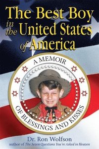 bokomslag The Best Boy in the United States of America: A Memoir of Blessings and Kisses
