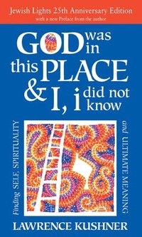 bokomslag God Was in This Place & I, I Did Not Know - 25th Anniversary Edition