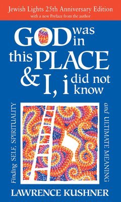bokomslag God Was in This Place & I, I Did Not Know - 25th Anniversary Edition