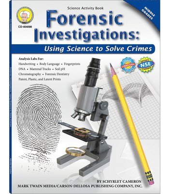 Forensic Investigations, Grades 6 - 8: Using Science to Solve Crimes 1