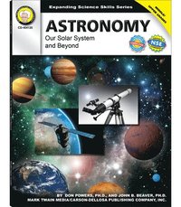 bokomslag Astronomy, Grades 6 - 12: Our Solar System and Beyond