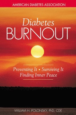 bokomslag Diabetes Burnout: What to Do When You Can't Take It Anymore