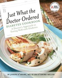bokomslag Just What the Doctor Ordered Diabetes Cookbook