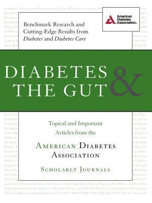 bokomslag Diabetes & the Gut: Topical and Important Articles from the American Diabetes Association Scholarly Journals