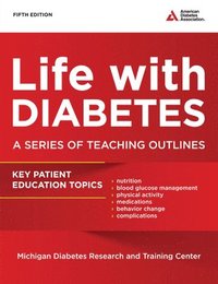 bokomslag Life with Diabetes: A Series of Teaching Outlines