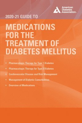 bokomslag The 2020-21 Guide to Medications for the Therapy of Diabetes Mellitus