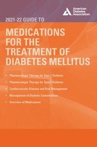bokomslag The 2021-22 Guide to Medications for the Treatment of Diabetes Mellitus