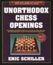 Eric Schiller - Unorthodox Chess Openings, Häftad