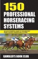 Gambler's Book Club Press - 150 Professional Horseracing Systems, Häftad