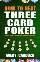 Avery Cardoza - How to Beat Three Card Poker, Häftad