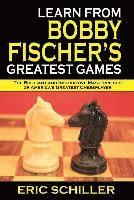 bokomslag Learn from Bobby Fischer's Greatest Games