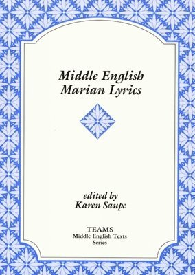 Karen Saupe - Middle English Marian Lyrics, Häftad