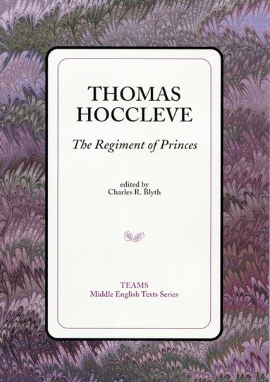 Thomas Hoccleve, Charles R. Blyth - Regiment of Princes, Häftad