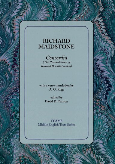 Richard Maidstone, David R. Carlson - Concordia (The Reconciliation of Richard II with London), Häftad