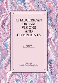 bokomslag Chaucerian Dream Visions and Complaints