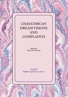 bokomslag Chaucerian Dream Visions and Complaints