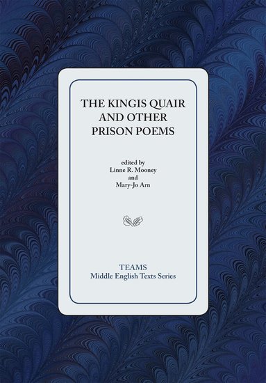 Linne R. Mooney, Mary-Jo Arn - Kingis Quair and Other Prison Poems, Häftad
