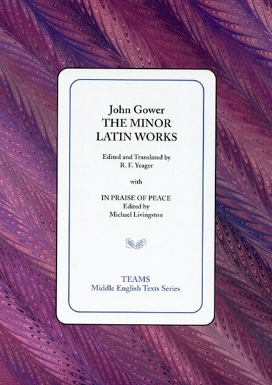 John Gower, Michael Livingston, RF Yeager - Minor Latin Works, Häftad