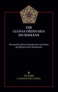 bokomslag The Glossa Ordinaria on Romans