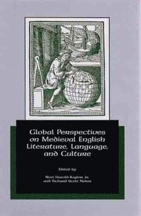 bokomslag Global Perspectives on Medieval English Literature, Language, and Culture