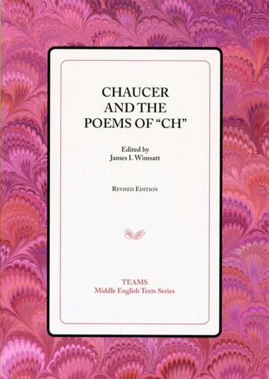 James I Wimsatt - Chaucer and the Poems of 'Ch', Häftad