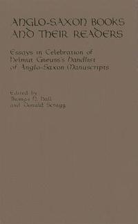 bokomslag Anglo-Saxon Books and Their Readers
