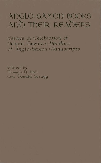 TBD, Thomas N. Hall, Donald Scragg - Anglo-Saxon Books and Their Readers, Inbunden