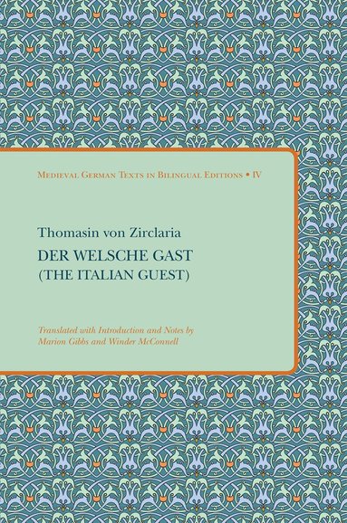 Medieval Institute Publications, Marion Gibbs - Der Welsche Gast (The Italian Guest), Häftad