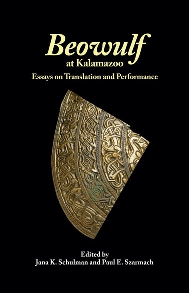 Jana K. Schulman, Paul E. Szarmach - Beowulf at Kalamazoo, Inbunden
