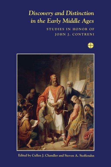 Cullen J. Chandler, Steven A. Stofferahn - Discovery and Distinction in the Early Middle Ages, Inbunden