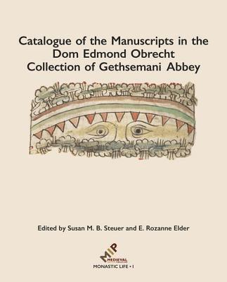 Catalogue of the Manuscripts in the Dom Edmond Obrecht Collection of Gethsemani Abbey 1