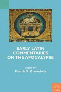 bokomslag Early Latin Commentaries on the Apocalypse
