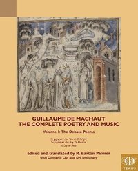 bokomslag Guillaume de Machaut, The Complete Poetry and Music, Volume 1