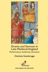 bokomslag Drama and Sermon in Late Medieval England