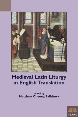 Medieval Latin Liturgy in English Translation 1