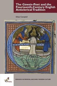 bokomslag The Gawain-Poet and the Fourteenth-Century English Anticlerical Tradition