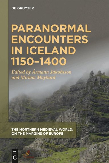 Ármann Jakobsson, Mariusz Mayburd - Paranormal Encounters in Iceland 1150-1400, Inbunden