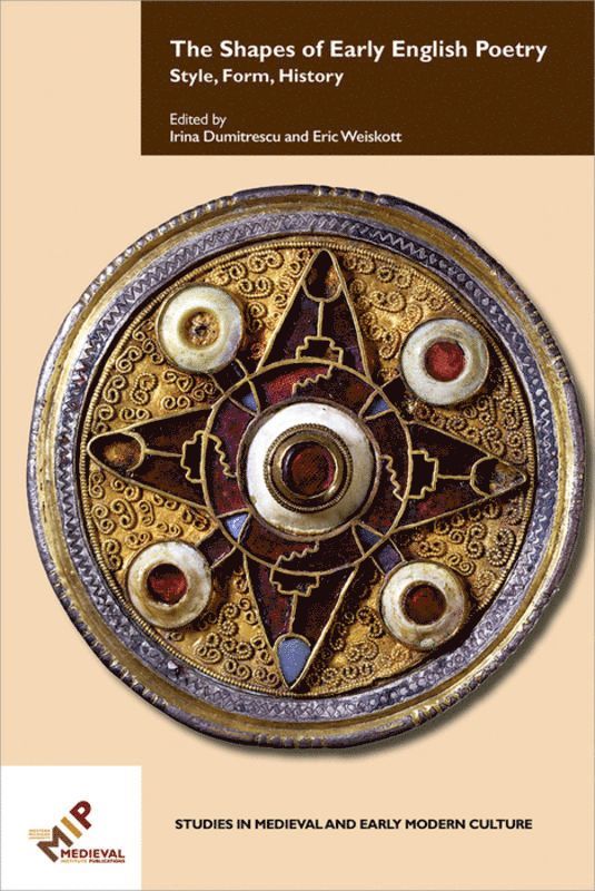Eric Weiskott, Irina Dumitrescu - Shapes of Early English Poetry, Inbunden