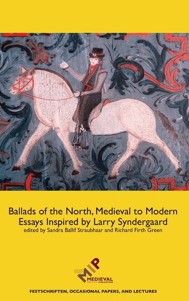 Sandra Ballif Straubhaar, Richard Firth Green - Ballads of the North, Medieval to Modern, Inbunden