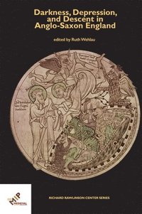 bokomslag Darkness, Depression, and Descent in Anglo-Saxon England