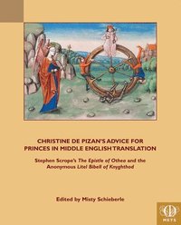 bokomslag Christine de Pizan's Advice for Princes in Middle English Translation
