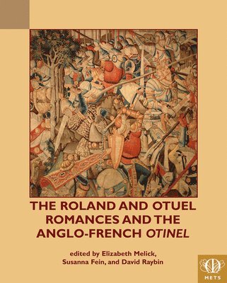The Roland and Otuel Romances and the Anglo-Norman Otinel 1